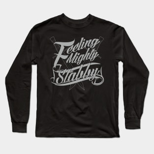 Feeling Mighty Stabby Long Sleeve T-Shirt